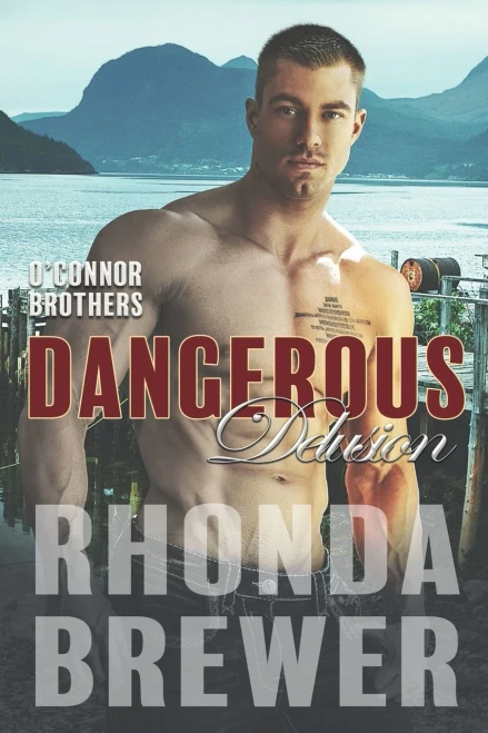 Dangerous Delusion (O'Connor Brothers Series)