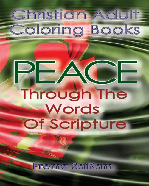Christian Adult Coloring Books: Peace Through The Words Of Scripture: An Adult Christian Color In Book of Bible Quotes and Coloring Images for Grown ... (Inspirational Christian Activity Journals)
