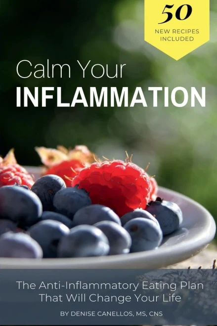 Calm Your Inflammation: The Anti-Inflammation Eating Plan That Will Change Your Life