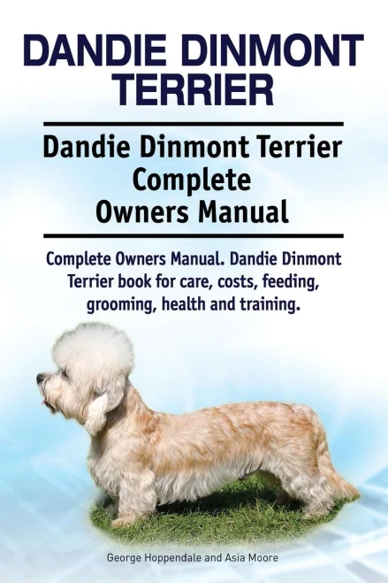 Dandie Dinmont Terrier. Dandie Dinmont Terrier Complete Owners Manual. Dandie Dinmont Terrier book for care, costs, feeding, grooming, health and training.