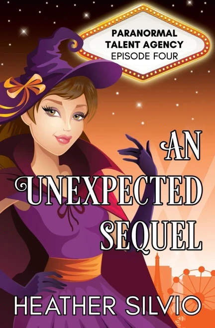 An Unexpected Sequel (Paranormal Talent Agency)