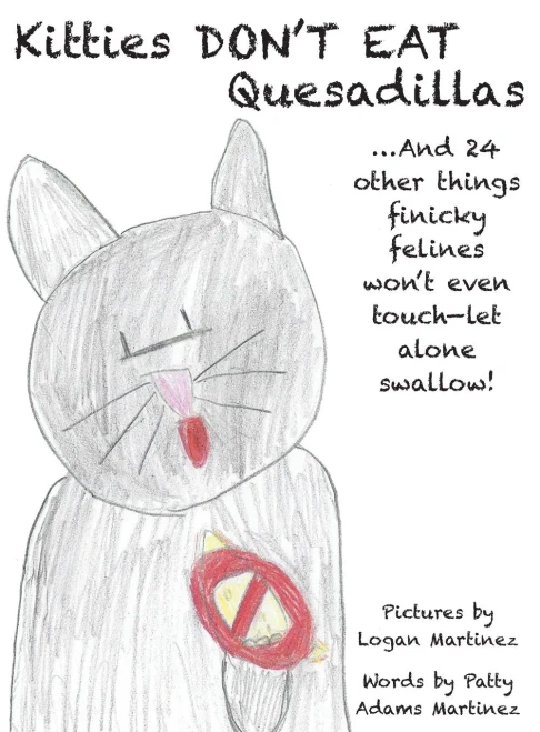 Kitties Don't Eat Quesadillas: An A-to-Z Picture Book for Picky Eaters