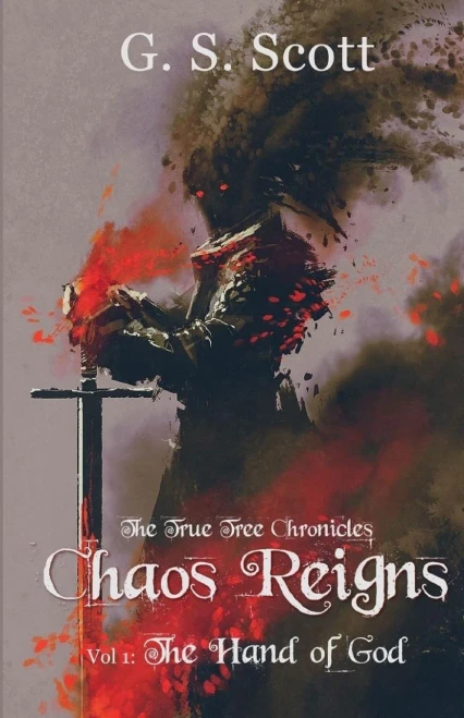 Chaos Reigns, Vol 1: The Hand of God (The True Tree Chronicles)