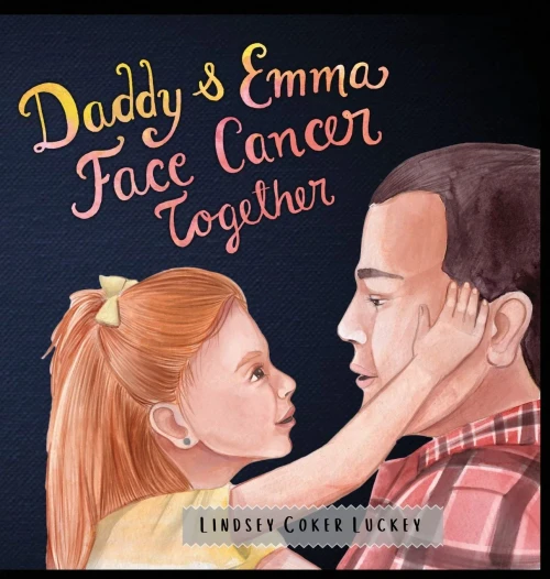 Daddy & Emma Face Cancer Together