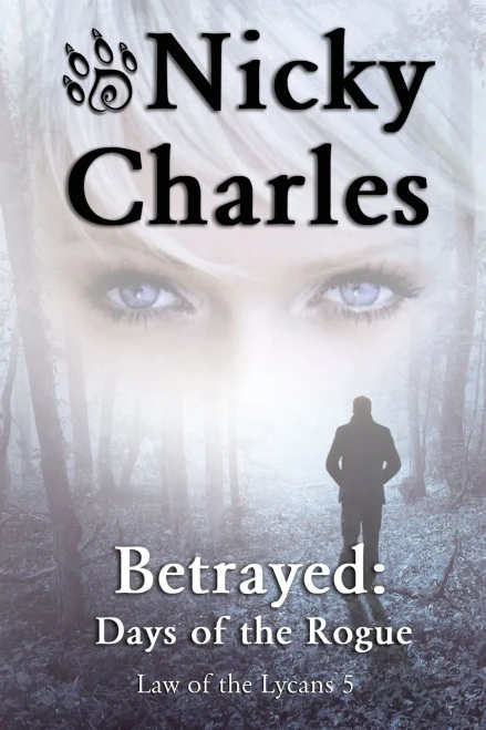 Betrayed: Days of the Rogue (5) (Law of the Lycans)