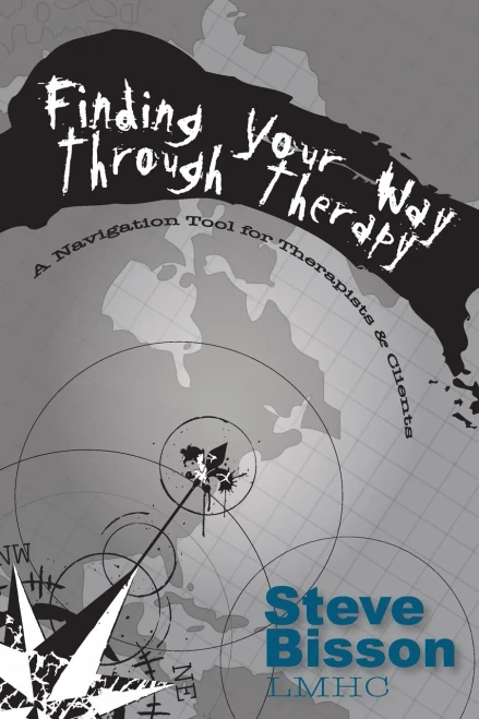 Finding Your Way Through Therapy : A Navigation Tool for Therapists & Clients