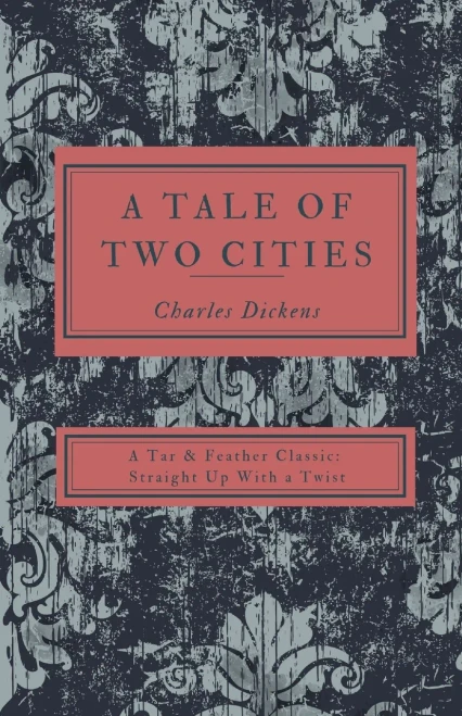 A Tale of Two Cities: A Tar & Feather Classic, straight up with a twist. (Tar & Feather Classics: Straight up with a twist.)