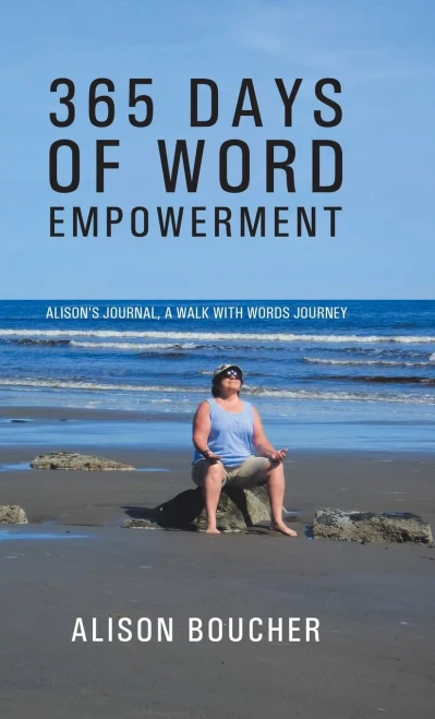 365 Days of Word Empowerment: Alison's Journal, a Walk with Words Journey