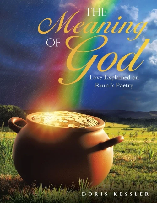 The Meaning of God: Love Explained on Rumi's Poetry