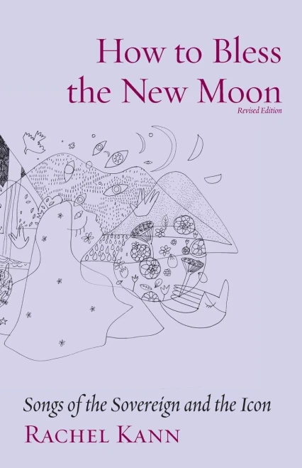 How to Bless the New Moon: The Priestess Paths Cycle and Other Poems for Queens (11) (Jewish Poetry Project)