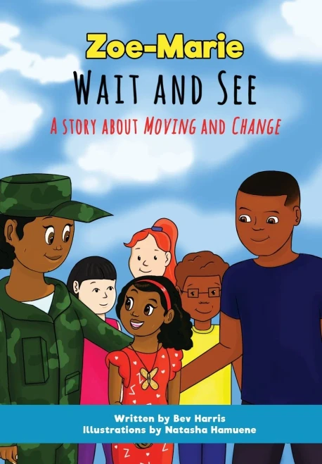 Zoe-Marie Wait and See: A Story About Moving and Change