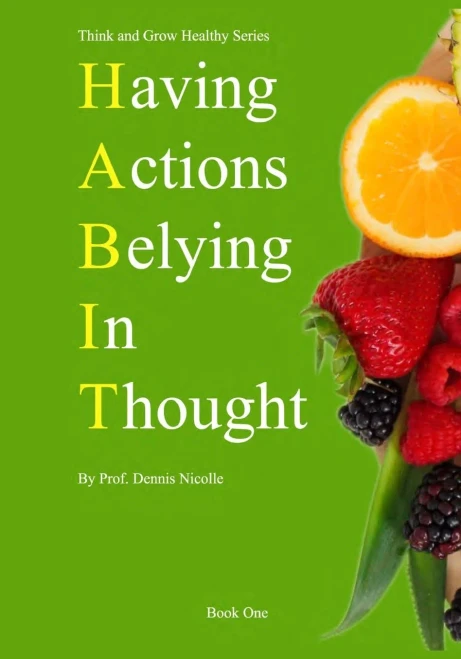 Having Actions Belying In Thought (Think and Grow Healthy)