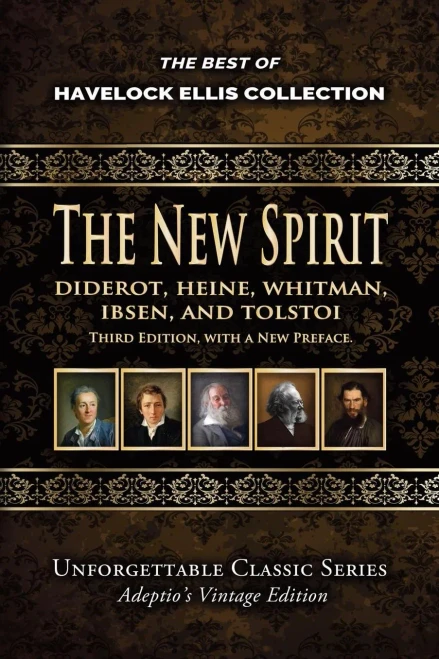 Havelock Ellis Collection - The New Spirit (Unforgettable Classic Series)