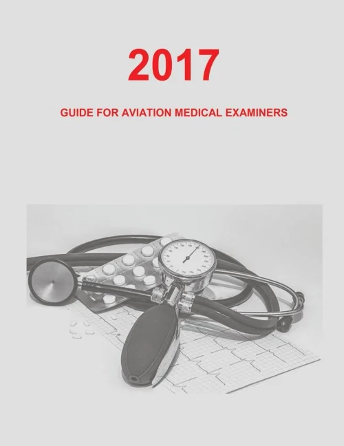 Guide for Aviation Medical Examiners: 2017