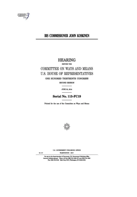 IRS Commissioner John Koskinen : hearing before the Committee on Ways and Means