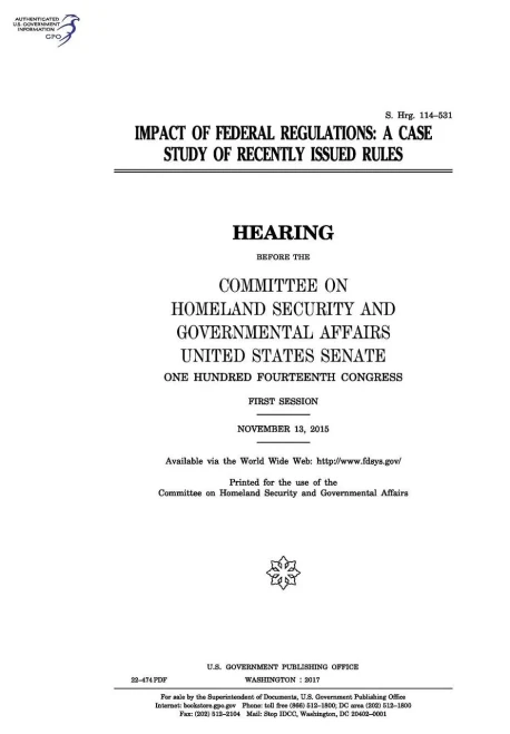 Impact of federal regulations : a case study of recently issued rules : hearing before the Committee on Homeland Security and Governmental Affairs