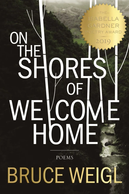 On the Shores of Welcome Home (American Poets Continuum (176))