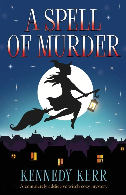 A Spell of Murder: A completely addictive witch cozy mystery (1) (A Lost Maidens Loch Mystery)