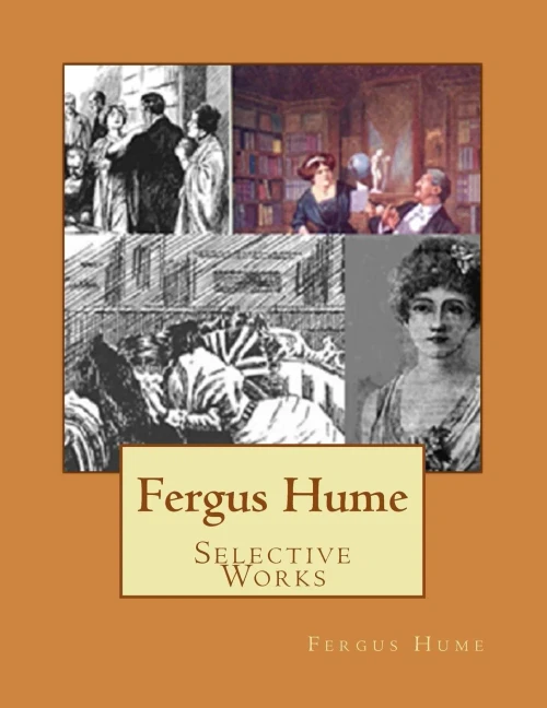 Fergus Hume: Selective Works
