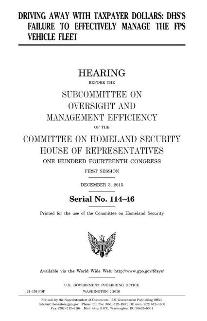 Driving away with taxpayer dollars : DHSs failure to effectively manage the FPS vehicle fleet