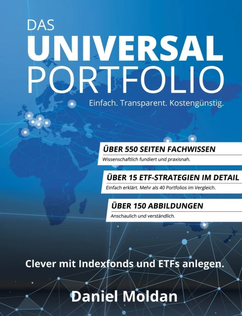 Das Universal Portfolio: Clever mit Indexfonds und ETFs anlegen. (German Edition)