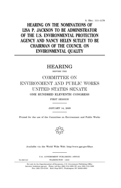 Hearing on the nominations of Lisa P. Jackson to be Administrator of the U.S. Environmental Protection Agency and Nancy Helen Sutley to be Chairman of the Council of Environmental Quality