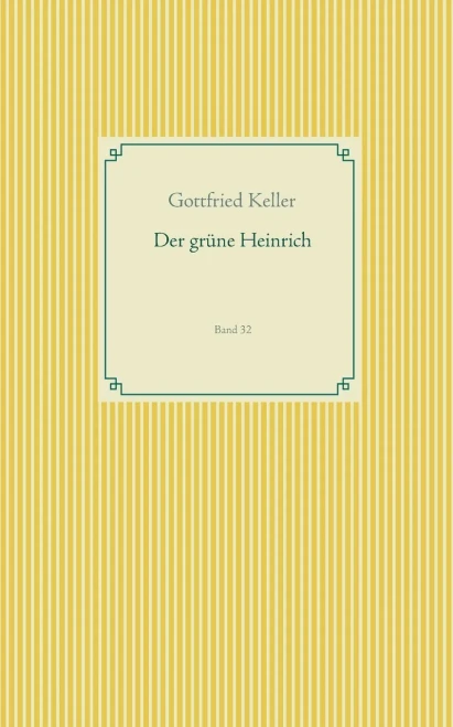 Der grüne Heinrich: Band 32 (Taschenbuch-Literatur-Klassiker (32)) (German Edition)