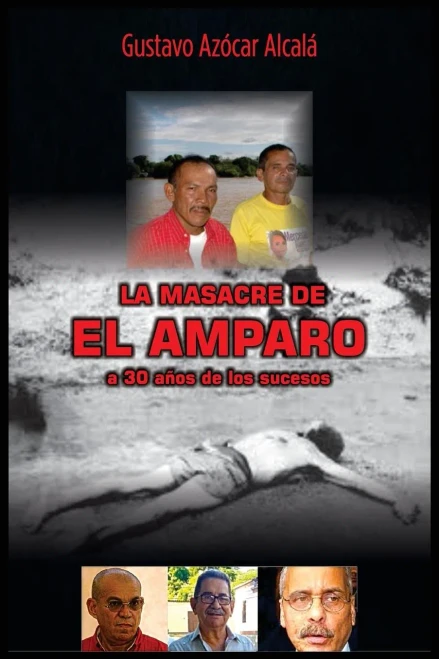 La masacre de El Amparo: 1988/2018 (Spanish Edition)