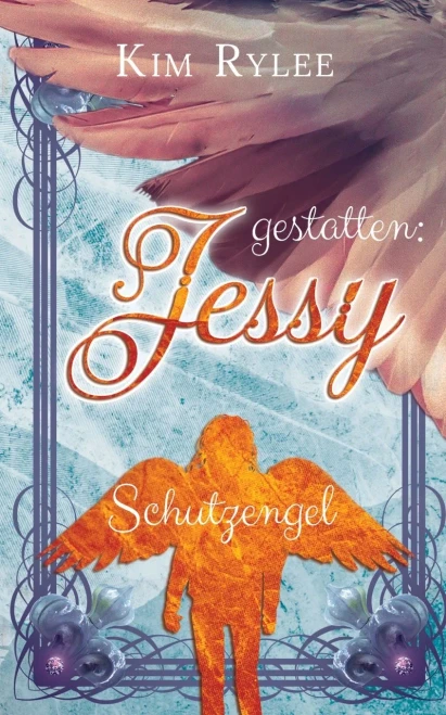gestatten: Jessy: Schutzengel (German Edition)