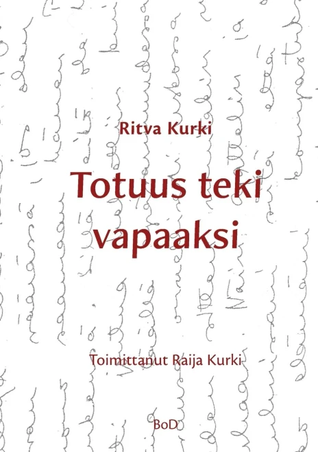 Totuus teki vapaaksi (Finnish Edition)