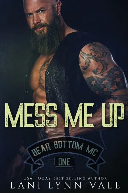 Mess Me Up (The Bear Bottom Guardians MC)