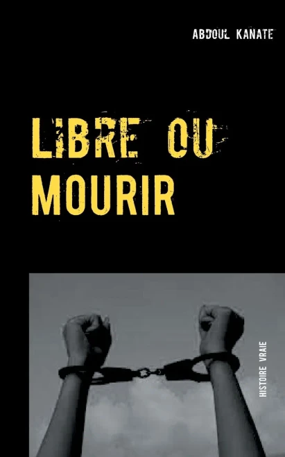Libre ou Mourir (BOOKS ON DEMAND) (French Edition)