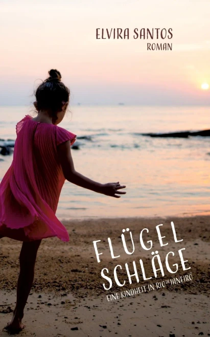 Flügelschläge: Eine Kindheit in Rio de Janeiro (German Edition)