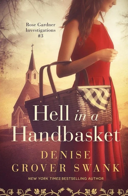 Hell in a Handbasket: Rose Gardner Investigations #3