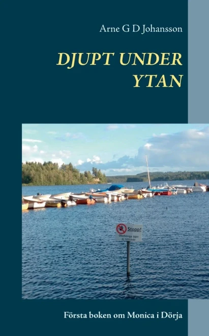 Djupt under ytan: Första boken om Monica i Dörja (Swedish Edition)
