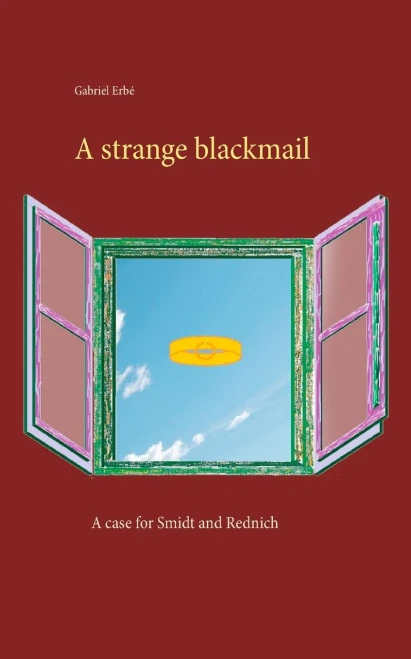 A strange blackmail: A case for Smidt and Rednich (A case for Smidt and Rednich (1)) (German Edition)