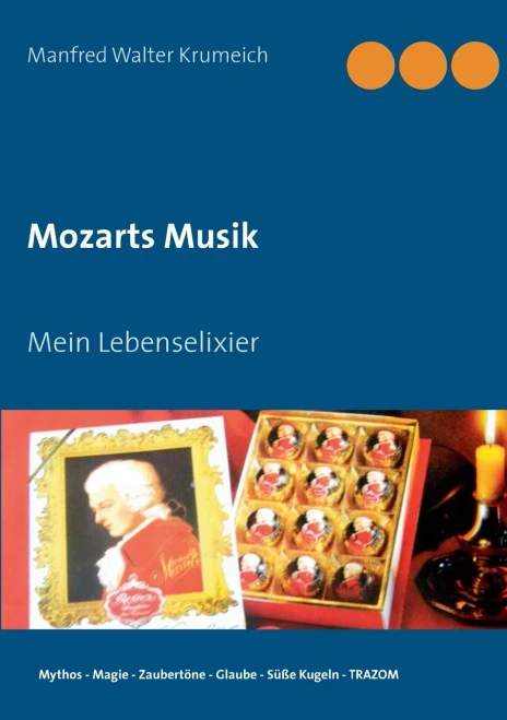 Mozarts Musik: Mein Lebenselixier (German Edition)