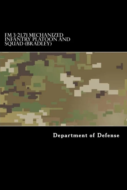 FM 3-21.71 Mechanized Infantry Platoon and Squad (Bradley)