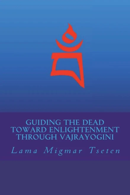 Guiding the Dead Toward Enlightenment Through Vajrayogini
