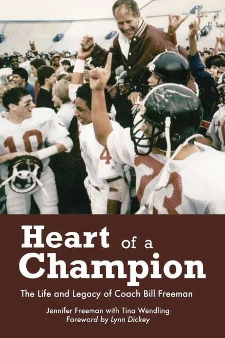 Heart of a Champion: The Life and Legacy of Coach Bill Freeman