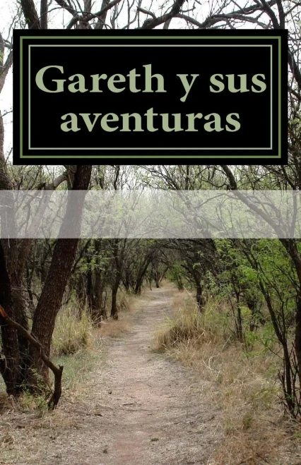 Gareth y sus aventuras (Bienvenidos a este mundo) (Spanish Edition)
