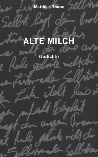 Alte Milch: Gedichte (German Edition)