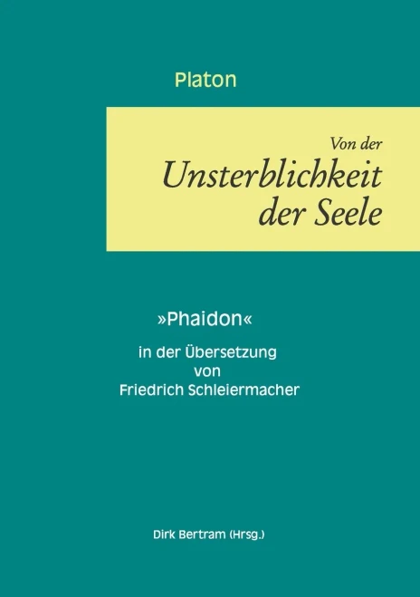 Über die Unsterblichkeit der Seele: Phaidon (German Edition)