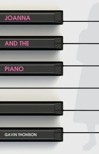 Joanna And The Piano (shaggydoggs publishing)