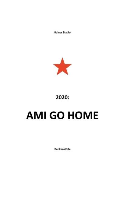 Ami go home (German Edition)
