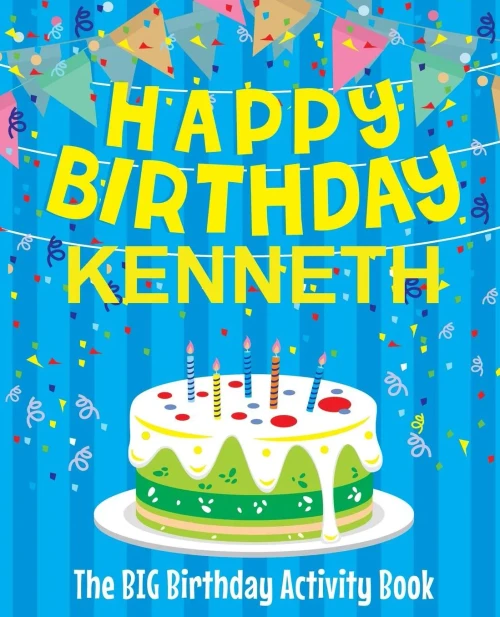 Happy Birthday Kenneth - The Big Birthday Activity Book: Personalized Children's Activity Book