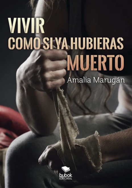 Vivir como si ya hubieras muerto (Spanish Edition)