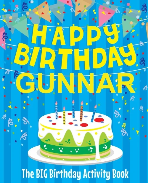 Happy Birthday Gunnar - The Big Birthday Activity Book: Personalized Children's Activity Book