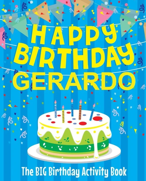 Happy Birthday Gerardo - The Big Birthday Activity Book: Personalized Children's Activity Book