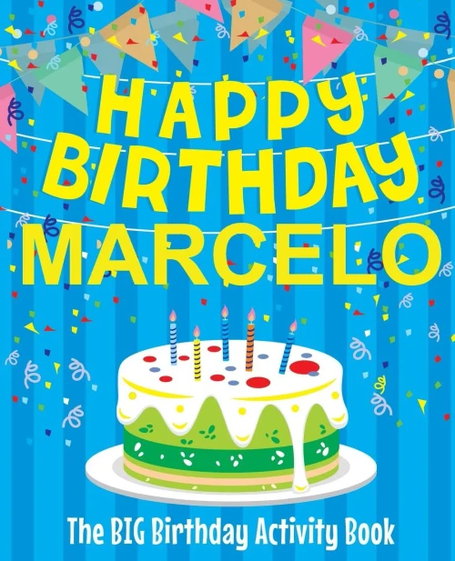 Happy Birthday Marcelo - The Big Birthday Activity Book: Personalized Children's Activity Book